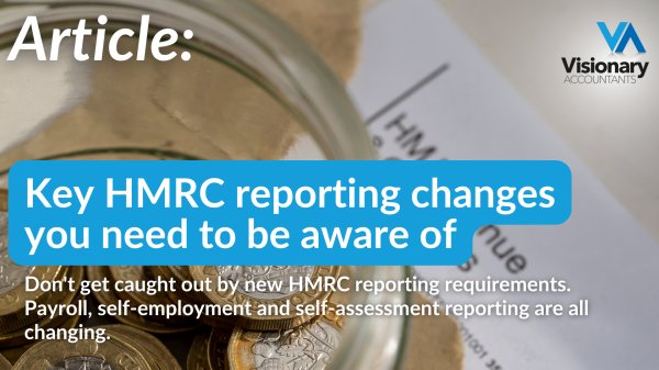 Key HMRC reporting changes you need to be aware of